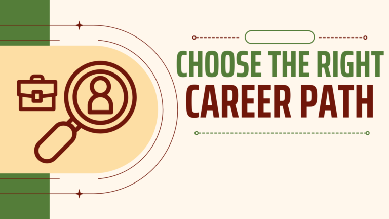 How to Choose the Right Career Path